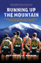 Running Up the Mountain (Northern Arizona Altitude, Lumberjack Attitude, and the Building of a Distance Dynasty) by Matt Baxter, Ron Mann, 9781734989960