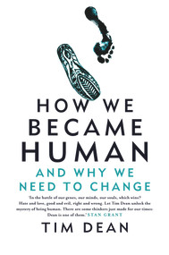How We Became Human by Tim Dean, 9781760982010