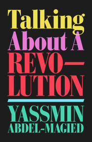 Talking About a Revolution by Yassmin Abdel-Magied, 9781761044595
