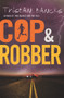 Cop and Robber by Tristan Bancks, 9781761045943