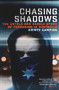 Chasing Shadows (The untold and deadly story of terrorism in Australia) by Kristy Campion, 9781761065309