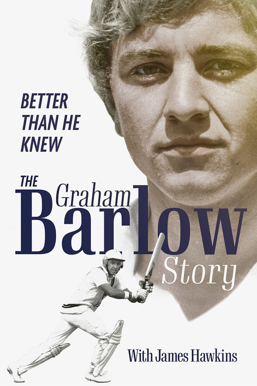 Better Than He Knew (The Graham Barlow Story) by James Hawkins, 9781801501194
