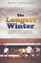 The Longest Winter (A Season with England's Worst Ever Football Team) by Mark Hodkinson, 9781801501576