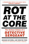 Rot at the Core (The Serious Crimes of a Detective Sergeant) by Graham Satchwell, Winston Trew, 9781803990194