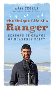 The Unique Life of a Ranger (Seasons of Change at Blakeney Point) by Ajay Tegala, 9781803990293