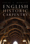 English Historic Carpentry by Cecil A. Hewett, 9781803990521