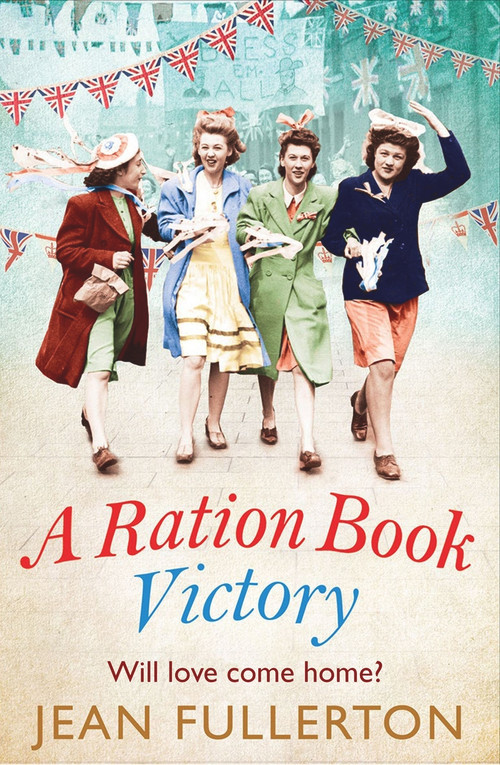A Ration Book Victory (Will Love Come Home?) by Jean Fullerton, 9781838950941