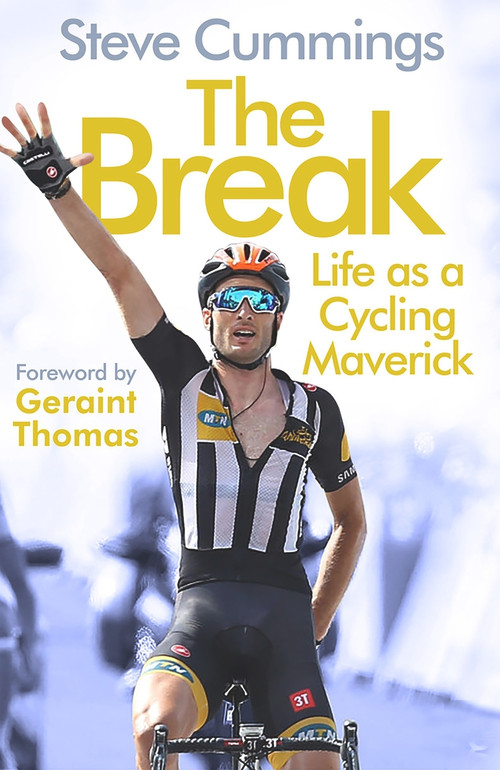 The Break (Life as a Cycling Maverick) by Steve Cummings, 9781838953911