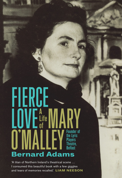 Fierce Love (The Life of Mary O'Malley) by Bernard Adams, 9781843518549