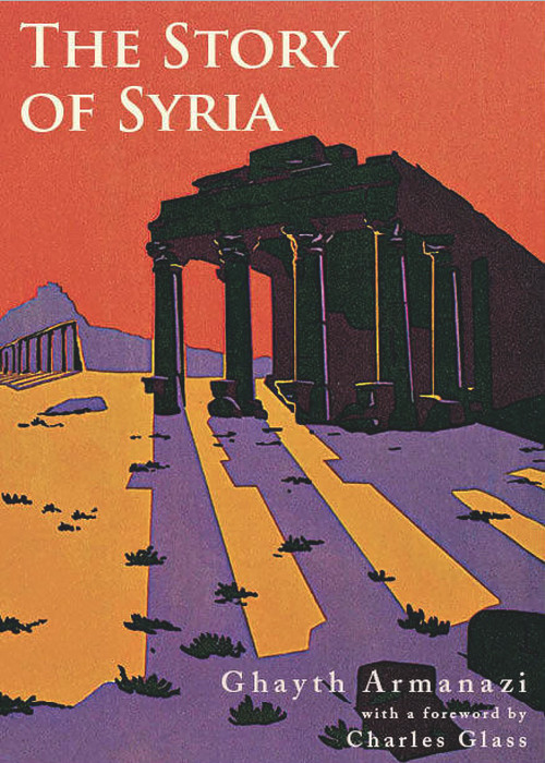 Story of Syria - 9781908531926 by Ghayth Armanazi, 9781908531926