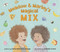 Meadow and Marley's Magical Mix by Katie Mantwa George, Natalie Creed, 9781912678747