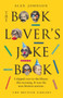 The Book Lover's Joke Book by Alex Johnson, 9780712354516