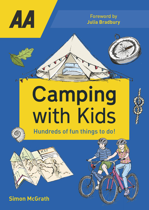 Camping with Kids (Over 425 fun things to do with kids) by Simon McGrath, Julia Bradbury, 9780749582913