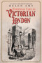 Everyday Life in Victorian London by Helen Amy, 9781445695372