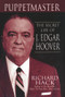 Puppetmaster (The Secret Life of J. Edgar Hoover) by Richard Hack, 9781597775120