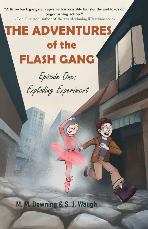 The Adventures of the Flash Gang (Episode One: Exploding Experiment) by S.J. Waugh, M.M. Downing, 9781646033225