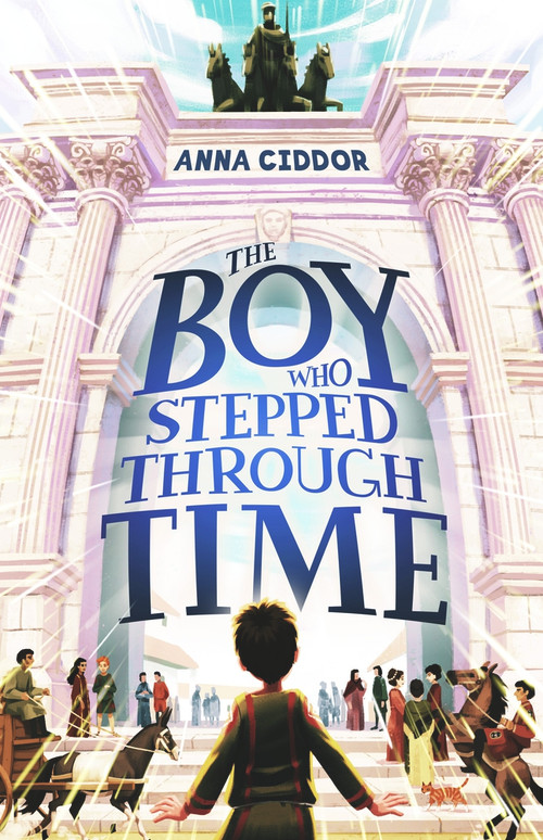 The Boy Who Stepped Through Time by Anna Ciddor, 9781760526443