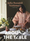 Around The Table (Delicious food for every day) by Julia Busuttil Nishimura, 9781760984915