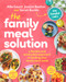 The Family Meal Solution (A Flexible and Achievable Approach to Feeding Your Family Each Week) by Allie Gaunt, Jessica Beaton, Sarah Buckle, 9781761042645