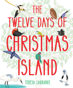 The Twelve Days of Christmas Island by Teresa Lagrange, 9781761068041