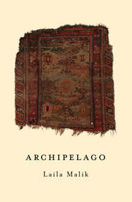 archipelago by Laila Malik, 9781771668170