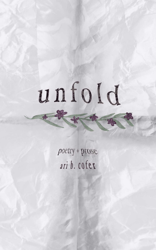 Unfold (Poetry + Prose) by Ari B. Cofer, 9781771682848