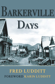 Barkerville Days by Fred W. Ludditt, 9781773860954
