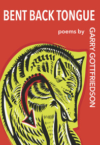 Bent Back Tongue by Garry Gottfriedson, 9781773860961
