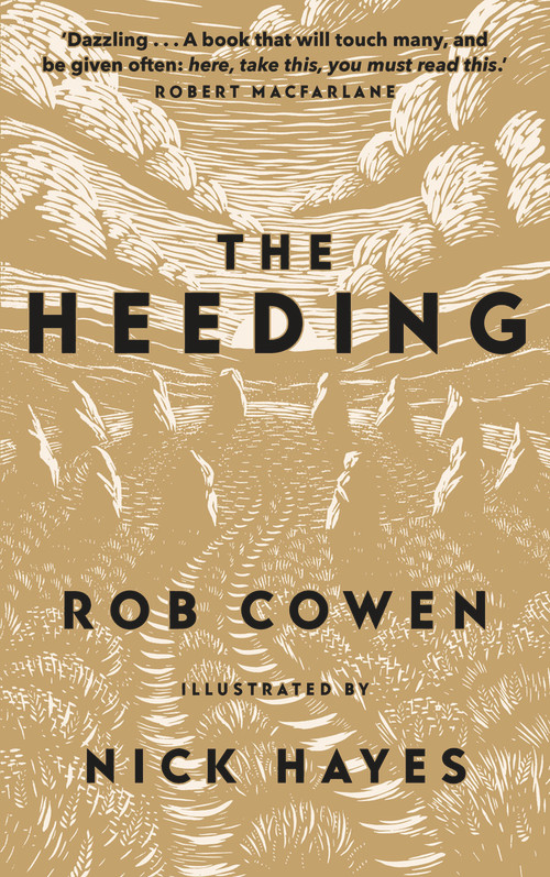 The Heeding - 9781783966332 by Rob Cowen, Nick Hayes, 9781783966332