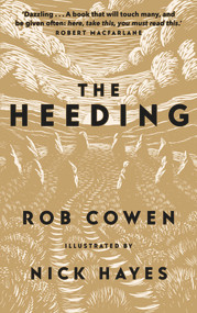 The Heeding - 9781783966332 by Rob Cowen, Nick Hayes, 9781783966332