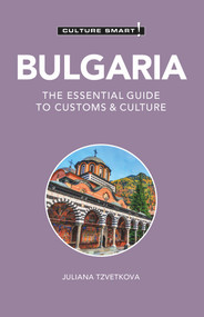Bulgaria - Culture Smart! (The Essential Guide to Customs & Culture) - 9781787023277 by Juliana Tzvetkova, Culture Smart!, 9781787023277