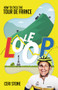 Le Loop (How to Cycle the Tour de France) by Ceri Stone, 9781801501156