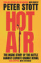 Hot Air (The Inside Story of the Battle Against Climate Change Denial) by Peter Stott, 9781838952518