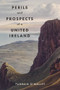 Perils & Prospects of a United Ireland by Padraig O'Malley, 9781843518518