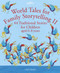 World Tales for Family Storytelling II (44 Traditional Stories for Children aged 6-8 years) by Chris Smith, 9781912480661