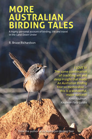 More Australian Birding Tales by R Bruce Richardson, 9781913679248
