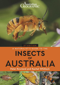 A Naturalist's Guide to the Insects of Australia by Peter Rowland, Rachel Whitlock, 9781913679262