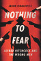 Nothing To Fear (Alfred Hitchcock And The Wrong Men) by Jason Isralowitz, 9781949024425