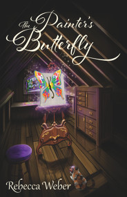 The Painter's Butterfly by Rebecca Weber, 9781951122461