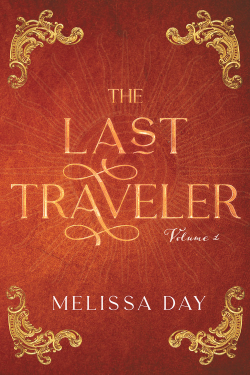 The Last Traveler by Melissa Day, Melissa E. Day, 9781952782893