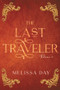 The Last Traveler by Melissa Day, Melissa E. Day, 9781952782893