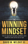 The Winning Mindset (How to approach people, problems, and situations and come out on top!) by David Welday, 9781954533929