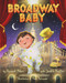 Broadway Baby - 9781957317045 by Russell Miller, Judith A. Proffer, 9781957317045