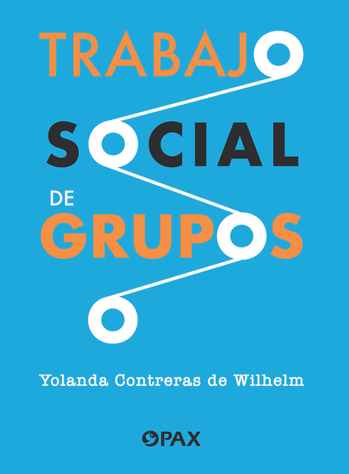 Trabajo social de grupos (Spanish Edition) by Yolanda Contreras Wilhelm, 9786077134480