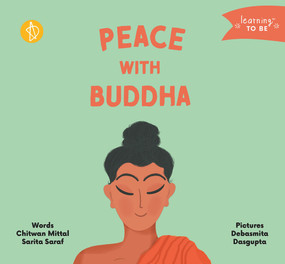 Peace with Buddha by Chitwan Mittal, Debasmita Dasgupta, Sarita Saraf, 9788195388677