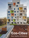 Eco-Cities (New Healthy Architecture) (Spanish Edition) by Anna Minguet, 9788417557416