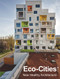 Eco-Cities (New Healthy Architecture) (Spanish Edition) by Anna Minguet, 9788417557416