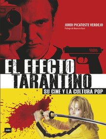 El Efecto Tarantino (Rústica) (Su cine y la cultura pop) (Spanish Edition) by Jordi Picatoste Verdejo, Mauricio Bach, 9788418703119