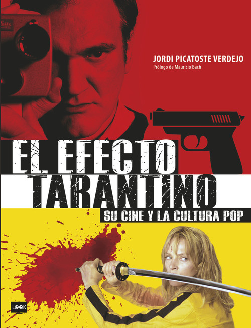 El Efecto Tarantino (Rústica) (Su cine y la cultura pop) (Spanish Edition) by Jordi Picatoste Verdejo, Mauricio Bach, 9788418703119