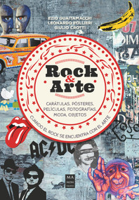 Rock & Arte (Cuando el rock se encuentra con el arte) (Spanish Edition) by Ezio Guaitamacchi, 9788418703225